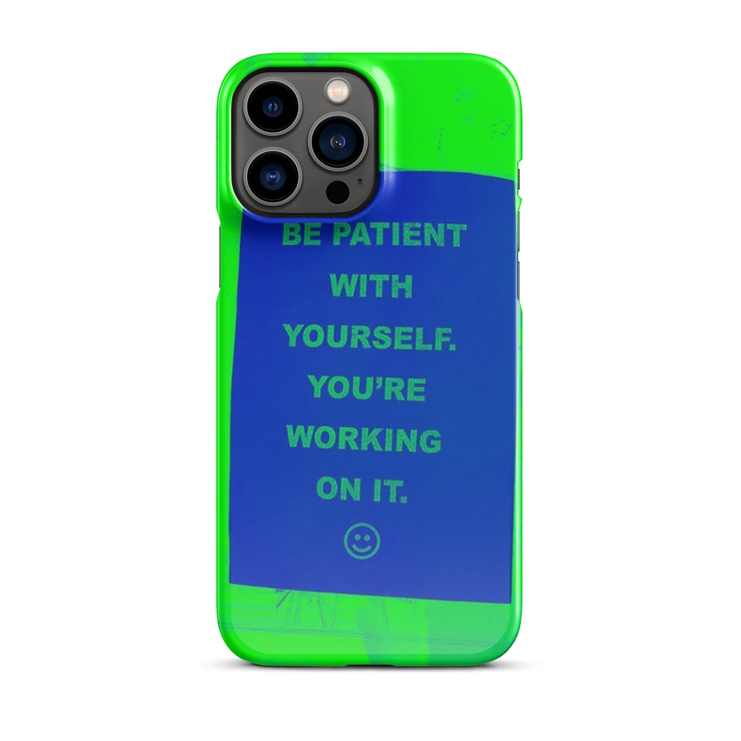 Be Patient - iPhone Case