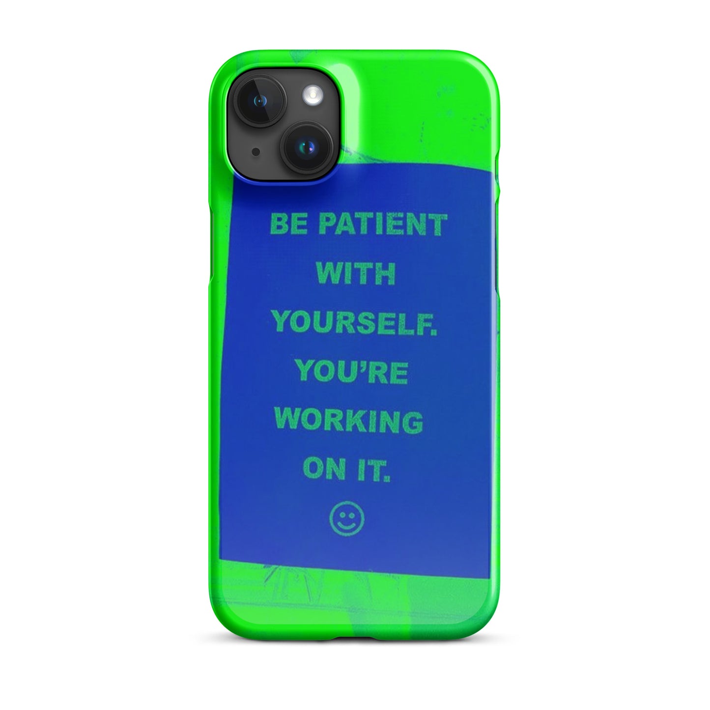 Be Patient - iPhone Case