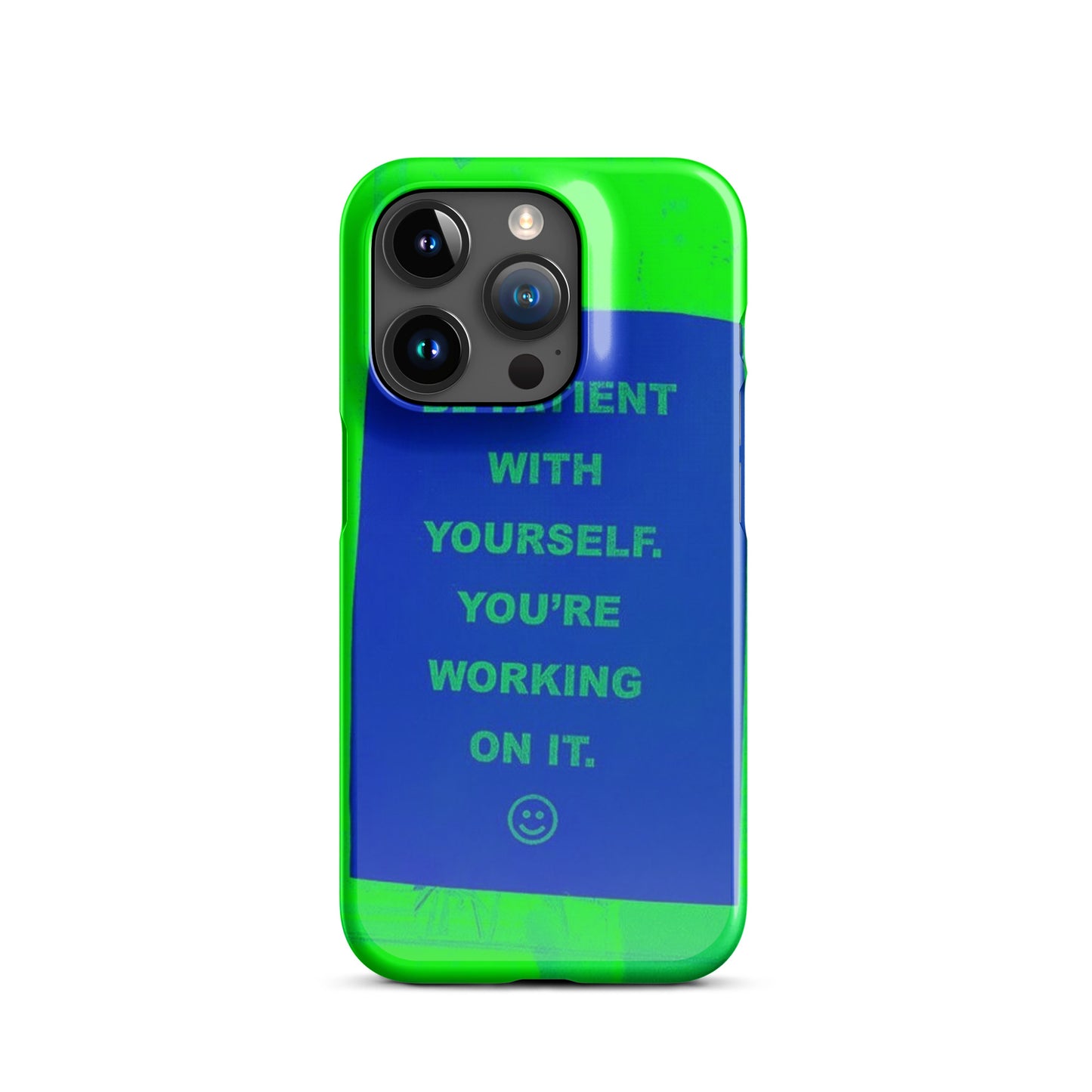 Be Patient - iPhone Case